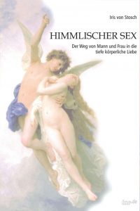Himmlischer Sex - Buch von Iris von Stosch